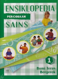 Image of Ensiklopedia Percobaan Sains 1 | Bumi Terus Bergerak