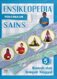 Image of Ensiklopedia Percobaan Sains 5 | Rumah Dan Tempat Tinggal