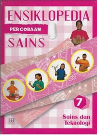 Image of Ensiklopedia Percobaan Sains 7 | Sains Dan Teknologi