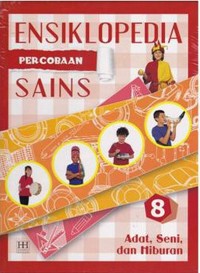 Image of Ensiklopedia Percobaan Sains 8 | Adat, Seni Dan Hiburan