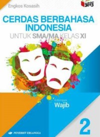 Image of Cerdas Berbahasa Indonesia Kelas XI