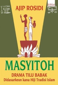 Image of Masyitoh Drama Tilu Babak didasarkeun kana hiji tradisi Islam