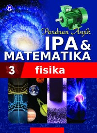 Image of Panduan Asyik IPA & Matematika 3 | Fisika