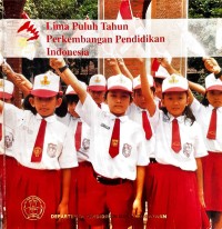 Image of Lima Puluh Tahun Perkembangan Pendidikan Indonesia