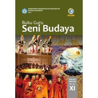 Image of Buku Guru Seni Budaya Untuk SMA Kelas XI