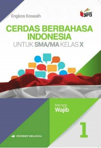 Image of Cerdas berbahasa Indonesia untuk SMA Kelas X