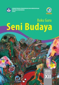 Image of Buku Guru Seni Budaya Untuk SMA Kelas XII