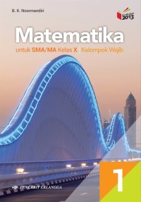 Image of matematika untuk SMA kelas X | Kelompok Wajib