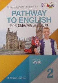 Image of Pathway To English untuk SMA Kelas XI | Kelompok Wajib