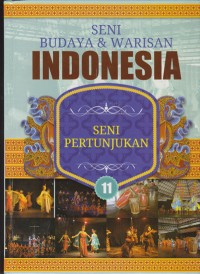 Seni Budaya & Warisan Indonesia 11 | Seni Pertunjukan