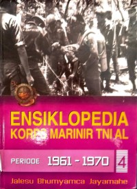 Image of Ensiklopedia Korps Marinir TNI AL 4 | Periode 1961 - 1970