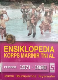Image of Ensiklopedia Korps Marinir TNI AL 5 | Periode 1971 - 1980
