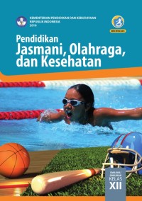 Image of Pendidikan Jasmani, Olahraga, dan Kesehatan untuk SMA Kelas XII