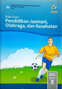 Image of Pendidikan Jasmani, Olahraga, dan Kesehatan untuk SMA Kelas X