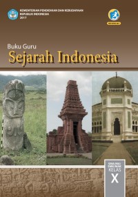 Buku Guru Sejarah Indonesia Untuk SMA Kelas X