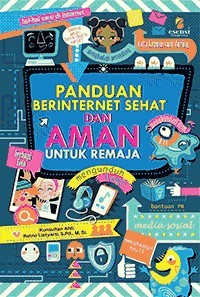 Image of Panduan Berinternet Sehat dan Aman Untuk Remaja