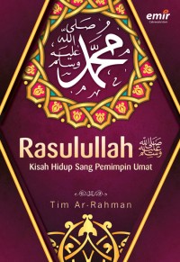 Image of Rosululloh Kisah Hidup Sang Pemimpin Umat