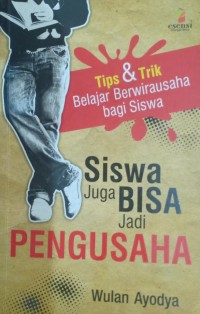 Siswa Juga Bisa Jadi Pengusaha