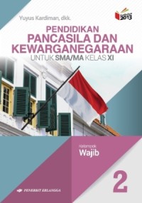 Image of Pendidikan pancasila dan Kewarganegaraan Untuk SMA Kelas XI | Kelompok Wajib