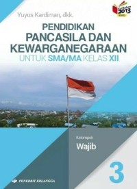 Image of Pendidikan Pancasila dan Kewarganegaraan untuk SMA Kelas XII | Kelompok Wajib