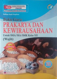 Image of Buku Guru Prakarya dan Kewirausahaan Untuk SMA Kelas XII | Wajib
