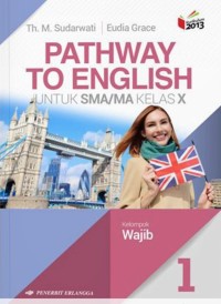 Pathway To English untuk SMA Kelas X | Kelompok Wajib