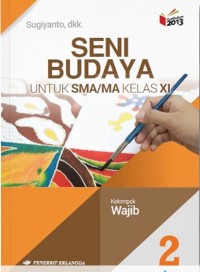 Image of Seni Budaya untuk SMA Kelas XI  | Kelompok Wajib
