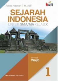 Sejarah Indonesia untuk SMA Kelas X | Kelompok Wajib