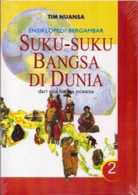 Image of Ensiklopedi Bergambar Suku-Suku Bangsa Di Dunia Dari Asia Hingga Oceania 2